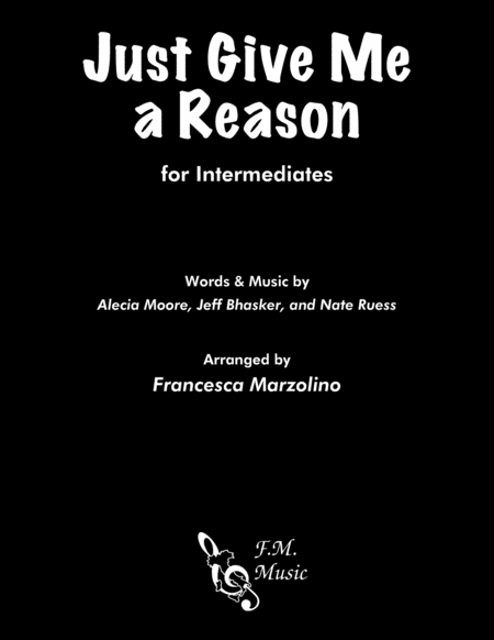 Just Give Me A Reason Intermediate Piano Sheet Music