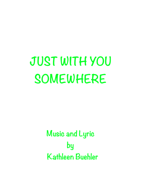 Just With You Somewhere Sheet Music