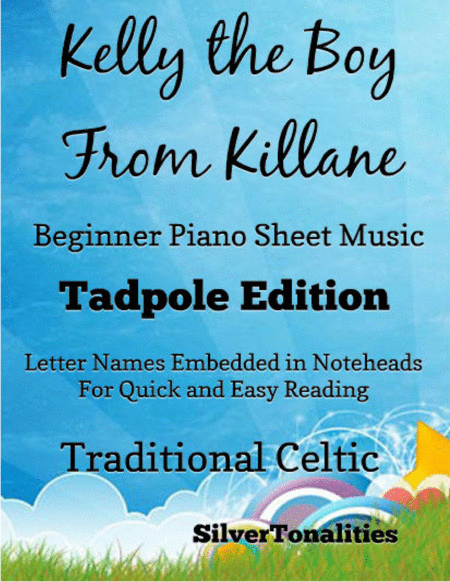 Kelly The Boy From Killane Beginner Piano Sheet Music Tadpole Edition Sheet Music