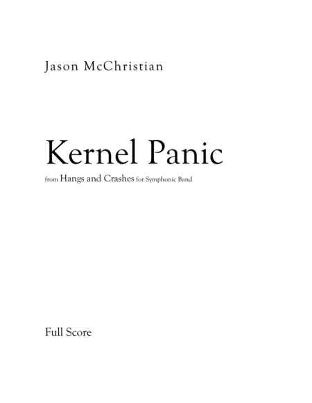 Free Sheet Music Kernel Panic From Hangs And Crashes For Symphonic Band