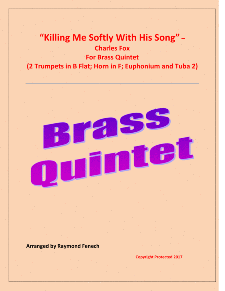 Killing Me Softly With His Song Brass Quintet 2trumpets In B Flat Horn In F Euphonium And Tuba Sheet Music