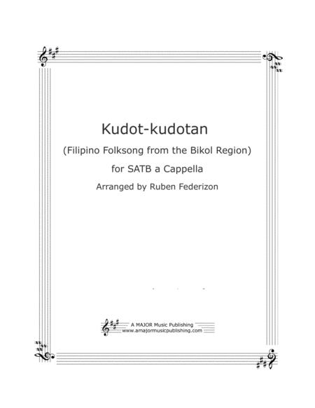 Kudot Kudoton Filipino Folksong From The Bikol Region Satb A Cappella Sheet Music