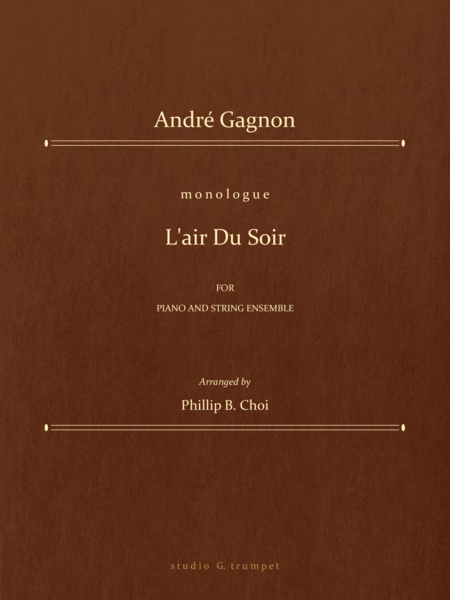 L Air Du Soir For Piano And String Ensemble By Andr Gagnon Sheet Music