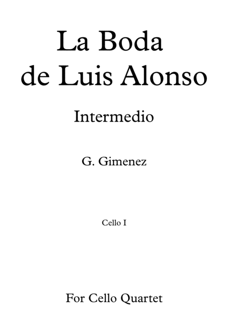 Free Sheet Music La Boda De Luis Alonso G Gimenez For Cello Quartet Parts