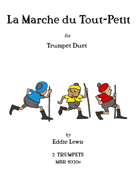 Free Sheet Music La Marche Du Tout Petit For Trumpet Duet