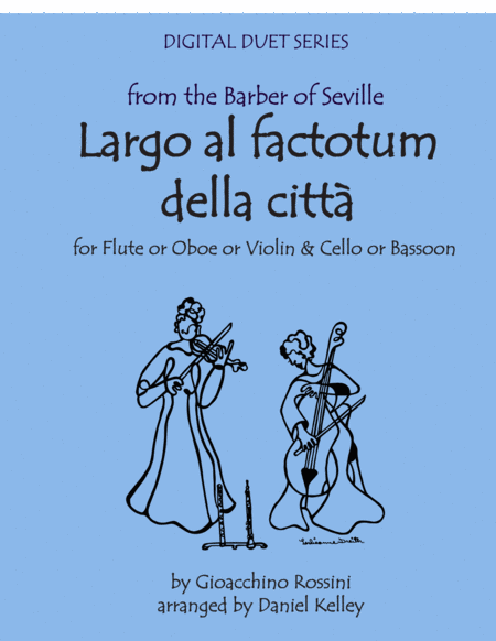 Largo Al Factotum From Rossinis Barber Of Seville For Duet Flute Or Oboe Or Violin Cello Or Bassoon Sheet Music