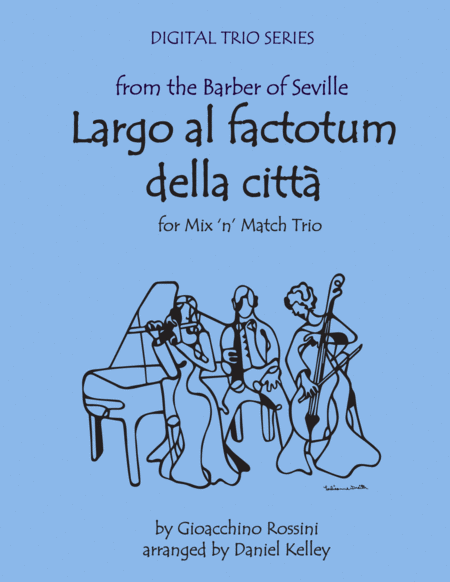 Largo Al Factotum From Rossinis Barber Of Seville For String Trio Or Wind Trio Or Mixed Trio Sheet Music