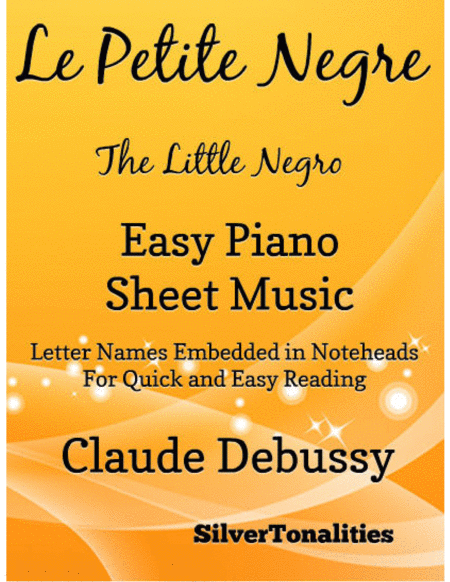 Le Petite Negre The Little Negro Easy Piano Sheet Music Sheet Music