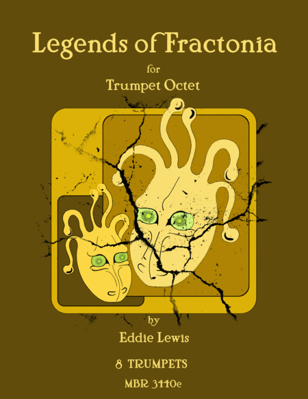Free Sheet Music Legends Of Fractonia For Trumpet Octet By Eddie Lewis