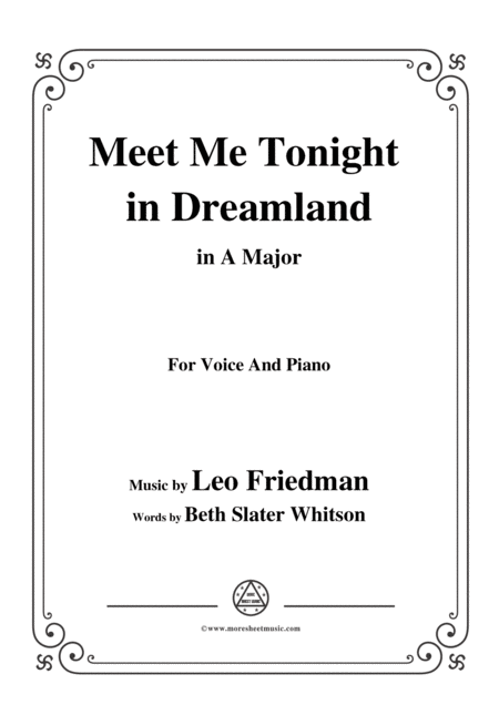 Leo Friedman Meet Me Tonight In Dreamland In A Major For Voic Piano Sheet Music