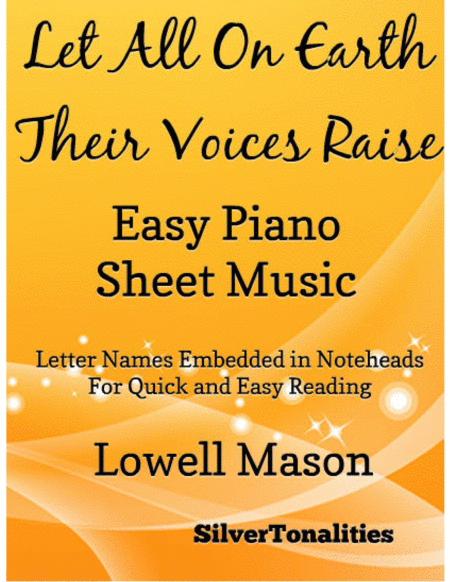 Let All On Earth Their Voices Raise Easy Piano Sheet Music