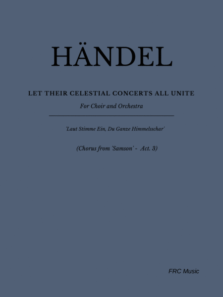 Let Their Celestial Concerts All Unite For Choir And Orchestra Sheet Music