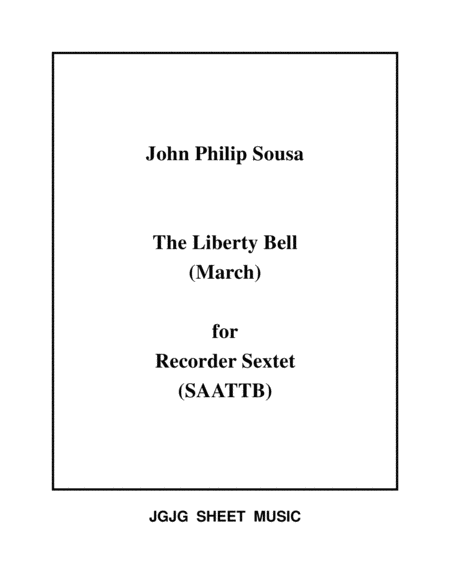 Free Sheet Music Liberty Bell March For Recorder Sextet