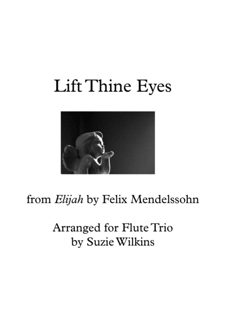 Lift Thine Eyes From Mendelssohns Elijah For Flute Trio Sheet Music