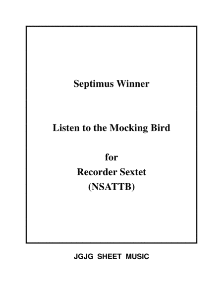 Listen To The Mocking Bird For Recorder Sextet Sheet Music