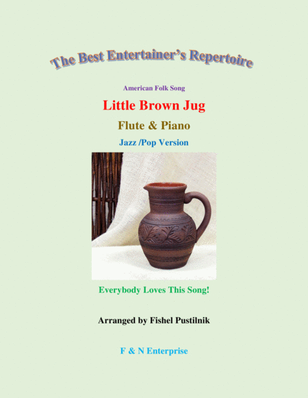 Little Brown Jug For Flute And Piano With Improvisation Sheet Music