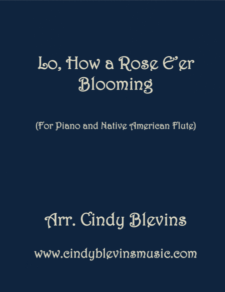 Lo How A Rose E Er Blooming Arranged For Piano And Native American Flute Sheet Music