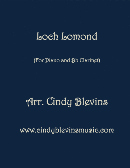 Free Sheet Music Loch Lomond Arranged For Piano And Bb Clarinet