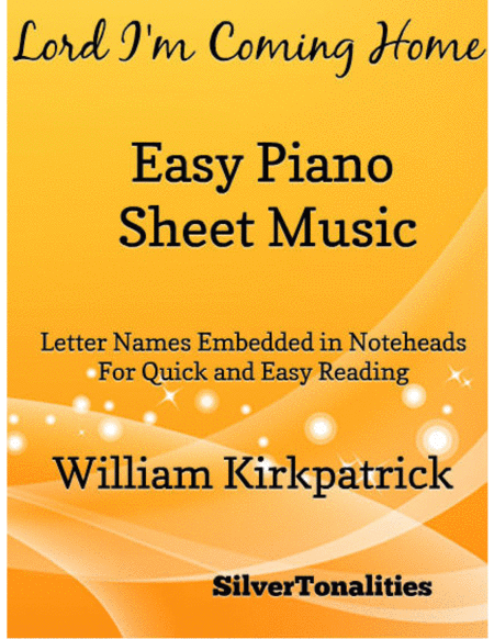 Lord I M Coming Home Easy Piano Sheet Music Sheet Music