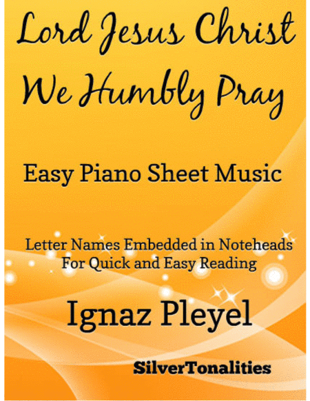 Lord Jesus Christ We Humbly Pray Easy Piano Sheet Music Sheet Music