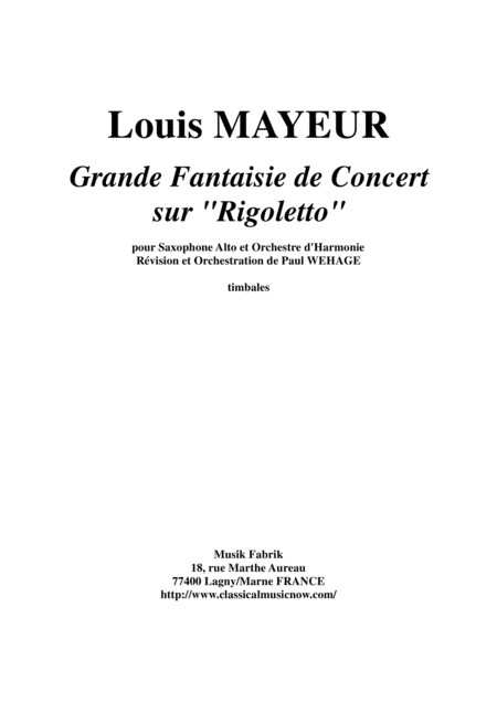 Free Sheet Music Louis Mayeur Grande Fantaisie De Concert Sur Rigoletto De Verdi For Alto Saxophone And Concert Band Timpani Part