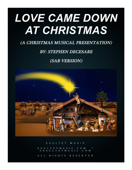 Love Came Down At Christmas A Christmas Musical Presentation Sab Version Sheet Music