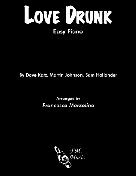 Free Sheet Music Love Drunk Easy Piano