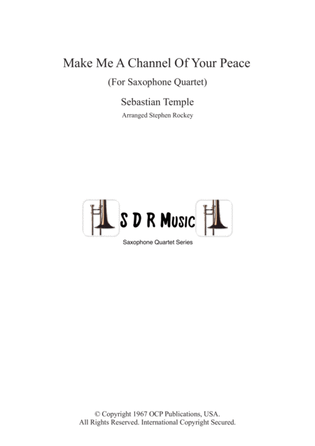 Make Me A Channel Of Your Peace Prayer Of St Francis For Saxophone Quartet Sheet Music