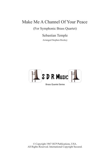 Free Sheet Music Make Me A Channel Of Your Peace Prayer Of St Francis For Symphonic Brass Quartet