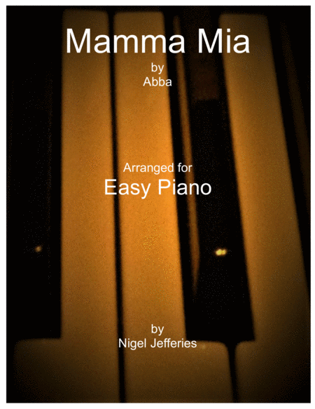 Mamma Mia Arranged For Easy Piano Sheet Music