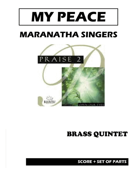 Free Sheet Music Maranatha Singers My Peace Brass Quintet Score And Parts