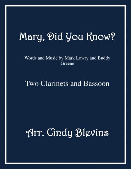 Free Sheet Music Mary Did You Know For Two Clarinets And Bassoon