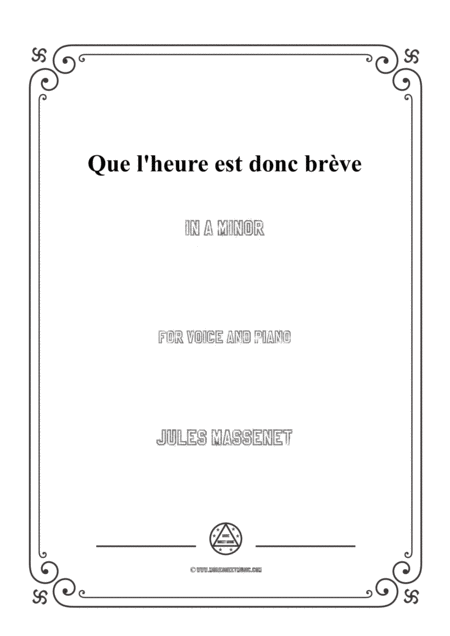 Free Sheet Music Massenet Que L Heure Est Donc Brve In A Minor For Voice And Piano