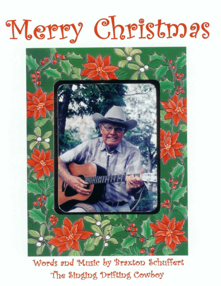 Merry Christmas By Braxton Schuffert The Singing Drifting Cowboy Sheet Music