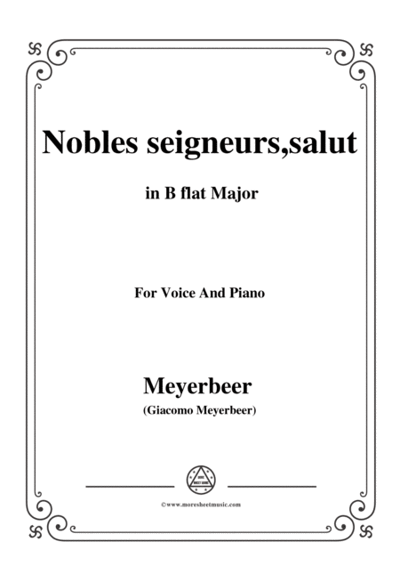 Meyerbeer Nobles Seigneurs Salut From Les Huguenots In B Flat Major For Voice And Piano Sheet Music