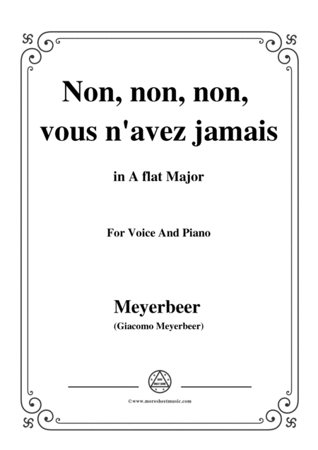 Free Sheet Music Meyerbeer Non Non Non Vous N Avez Jamais From Les Huguenots In A Flat Major For Voice And Piano