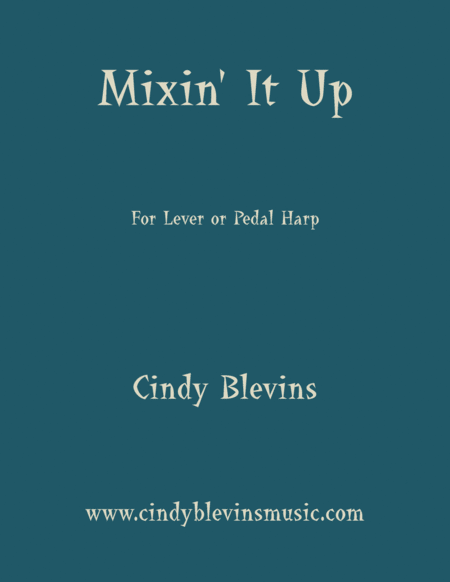 Free Sheet Music Mixin It Up An Original Solo For Lever Or Pedal Harp From My Book Perceptions The Version For Larger Harps