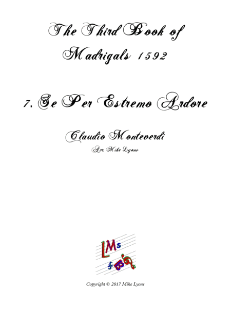 Free Sheet Music Monteverdi The Third Book Of Madrigals No 7 Se Per Estremo Ardore