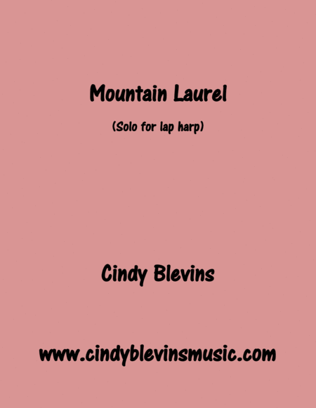 Mountain Laurel Original Solo For Lap Harp From My Book Melodic Meditations The Lap Harp Version Sheet Music