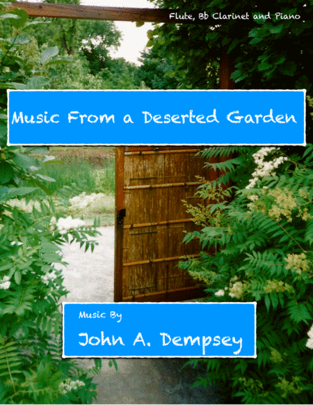 Free Sheet Music Music From A Deserted Garden Trio For Flute Clarinet And Piano