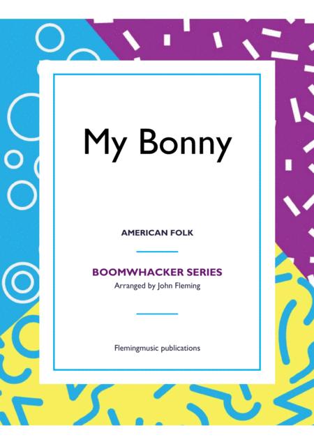 Free Sheet Music My Bonny For Boomwhackers