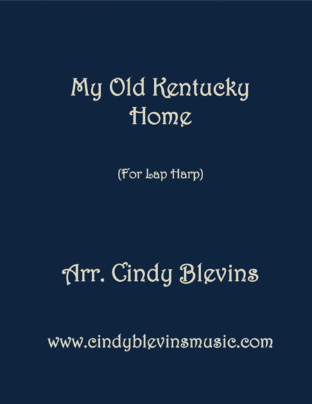 Free Sheet Music My Old Kentucky Home Arranged For Lap Harp From My Book Feast Of Favorites Vol 3