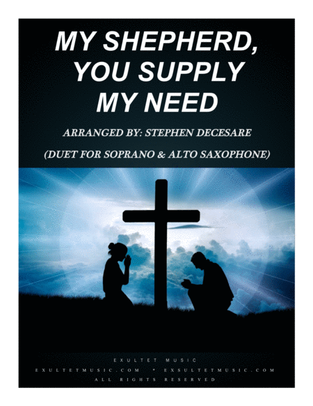 Free Sheet Music My Shepherd You Supply My Need Duet For Soprano And Alto Saxophone
