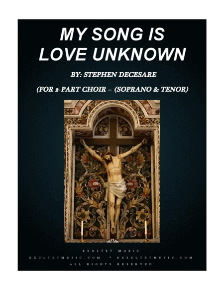 My Song Is Love Unknown For 2 Part Choir Soprano And Tenor Sheet Music