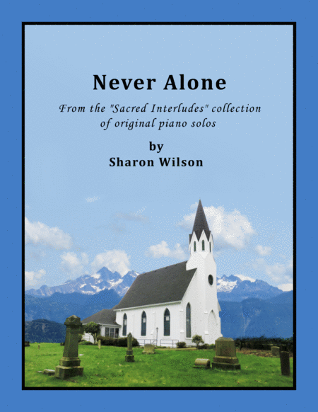 Never Alone Sacred Interlude Sheet Music