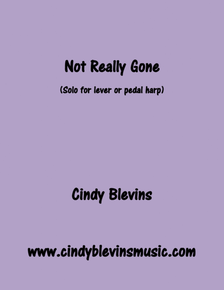 Not Really Gone Original Solo For Lever Or Pedal Harp From My Book Melodic Meditations Ii Sheet Music