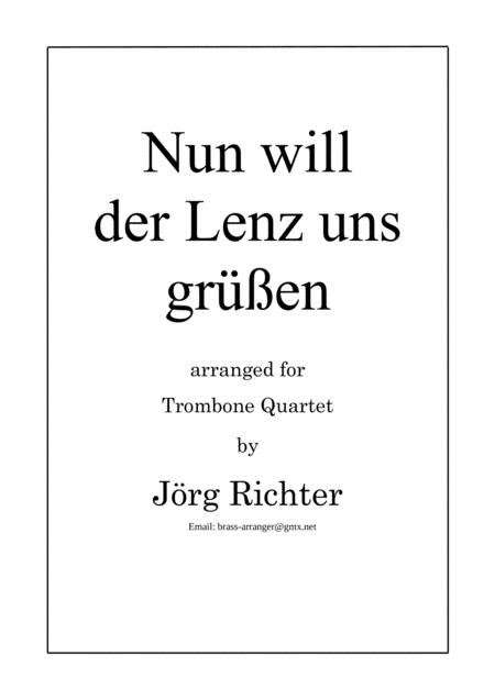 Nun Will Der Lenz Uns Gren For Trombone Quartet Sheet Music