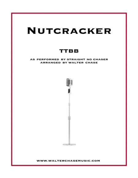 Free Sheet Music Nutcracker As Performed By Straight No Chaser Ttbb