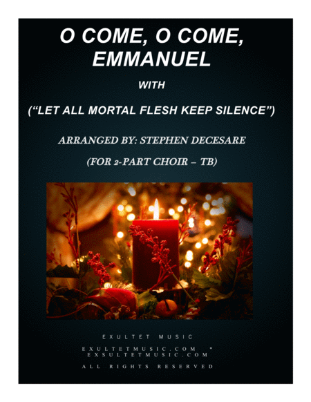 O Come O Come Emmanuel With Let All Mortal Flesh Keep Silence For 2 Part Choir Tb Sheet Music