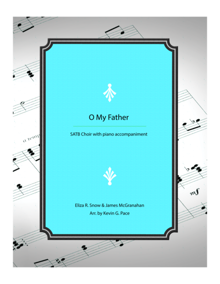 O My Father Satb Choir Sheet Music